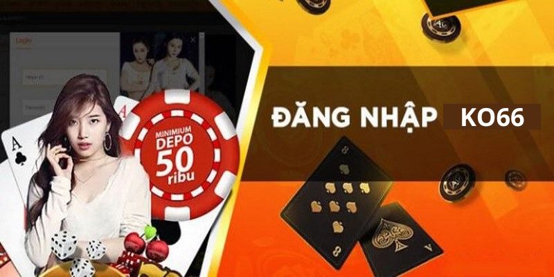 Quy trình đăng nhập KO66 nhanh, bảo mật tuyệt đối